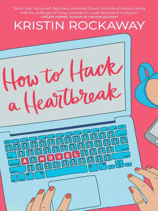 Title details for How to Hack a Heartbreak by Kristin Rockaway - Available